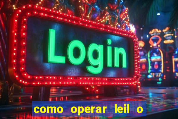 como operar leil o de abertura mini indice