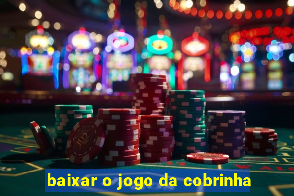 baixar o jogo da cobrinha