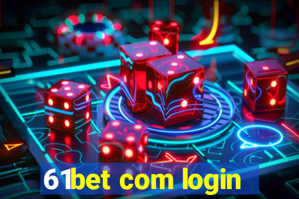 61bet com login