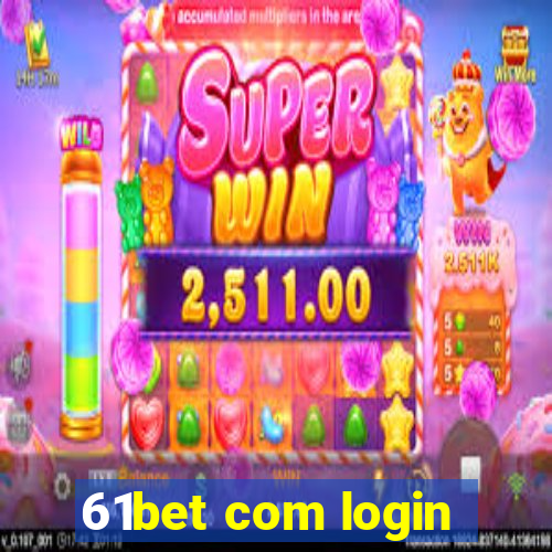 61bet com login