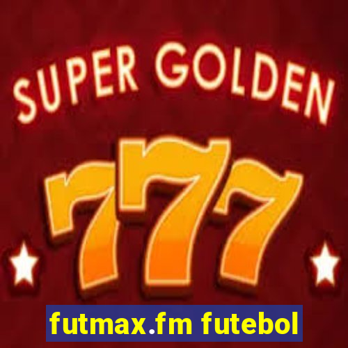 futmax.fm futebol