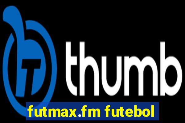 futmax.fm futebol