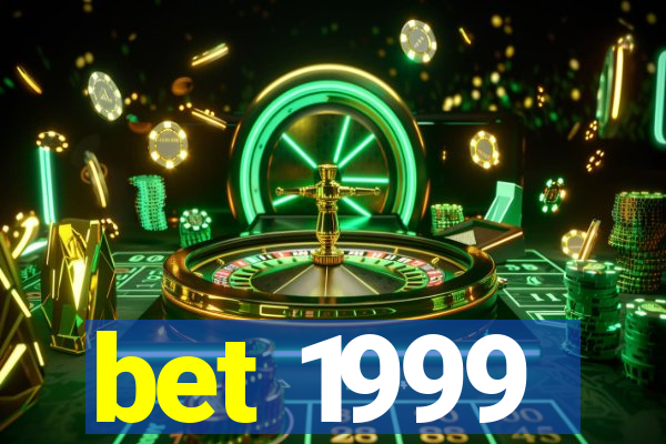 bet 1999