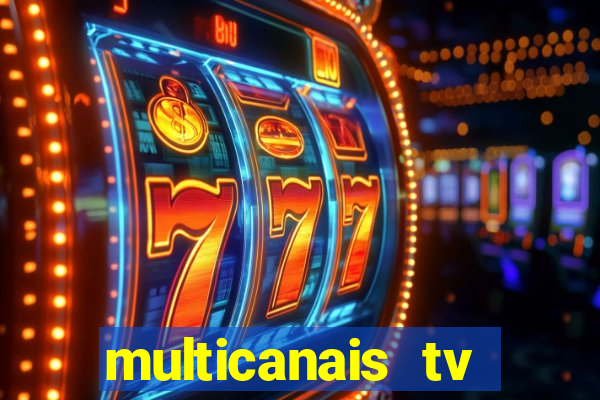 multicanais tv online ao vivo