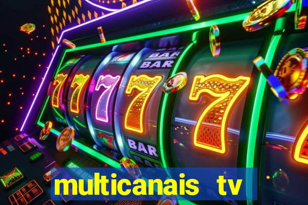 multicanais tv online ao vivo