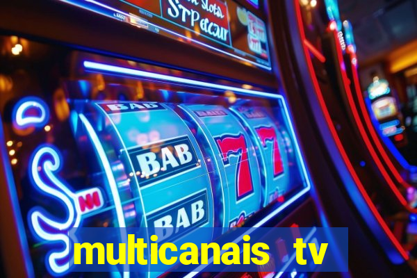 multicanais tv online ao vivo