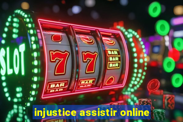 injustice assistir online