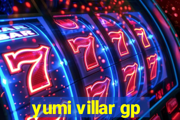 yumi villar gp