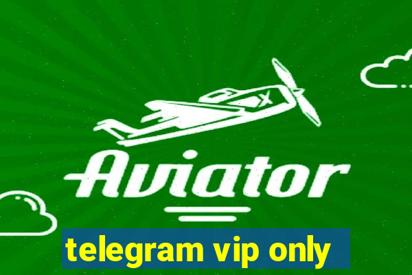 telegram vip only