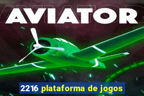 2216 plataforma de jogos