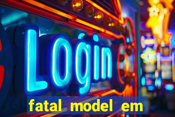 fatal model em porto nacional