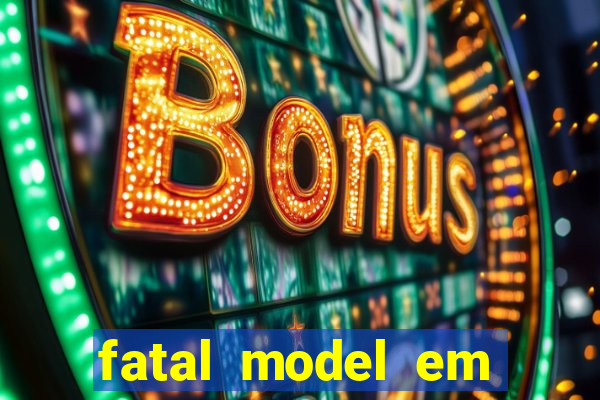 fatal model em porto nacional