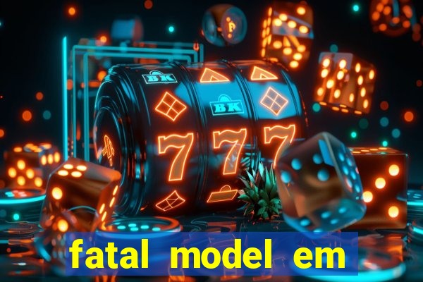 fatal model em porto nacional