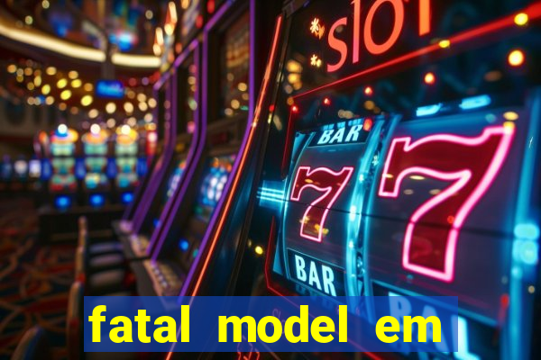 fatal model em porto nacional