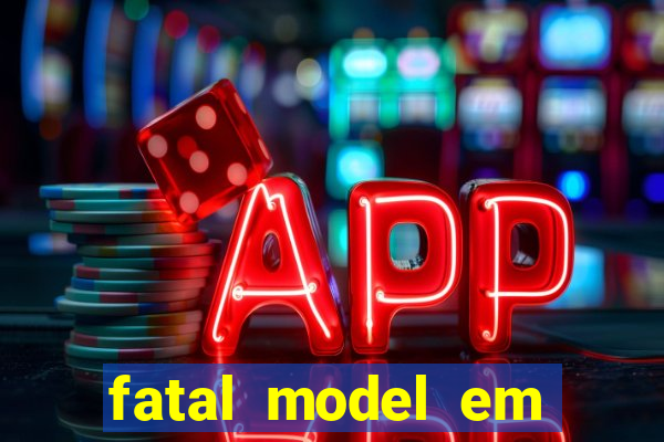 fatal model em porto nacional