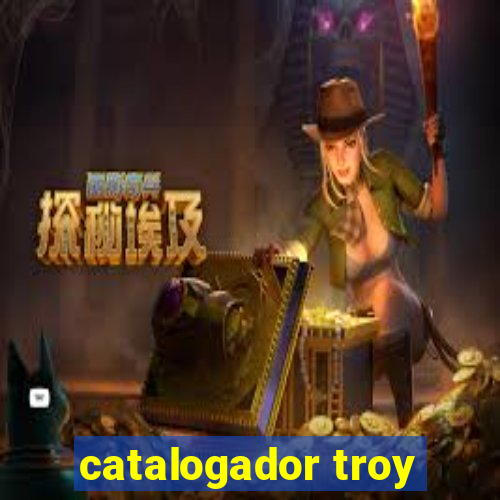 catalogador troy