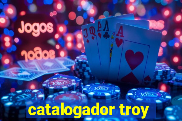 catalogador troy