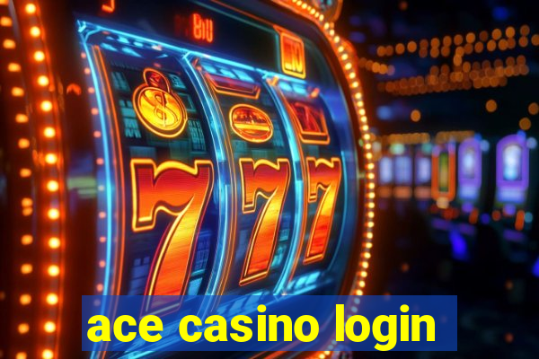 ace casino login