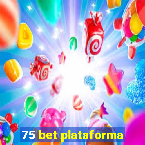 75 bet plataforma