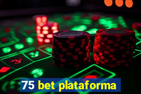 75 bet plataforma