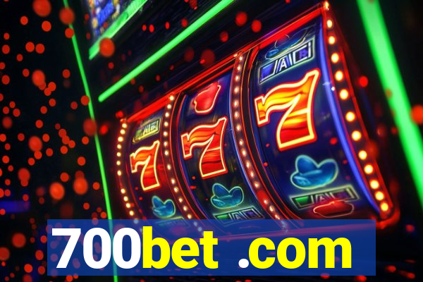 700bet .com