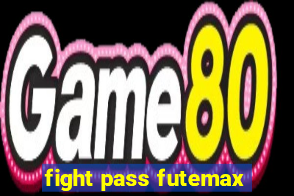 fight pass futemax