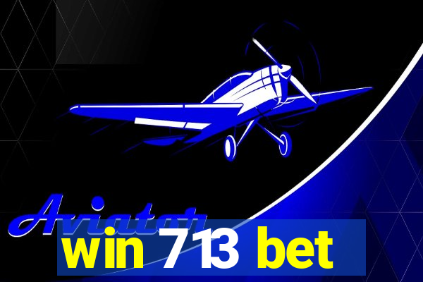 win 713 bet