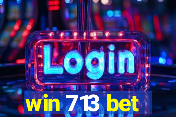 win 713 bet