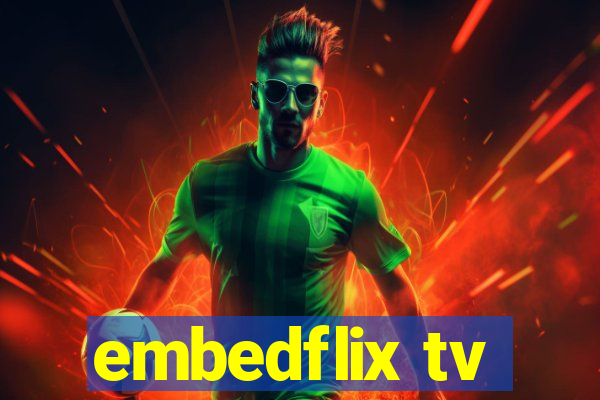 embedflix tv