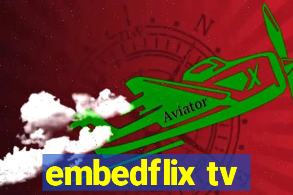 embedflix tv