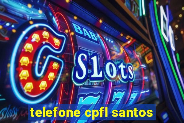 telefone cpfl santos