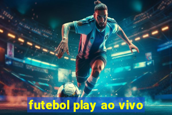 futebol play ao vivo