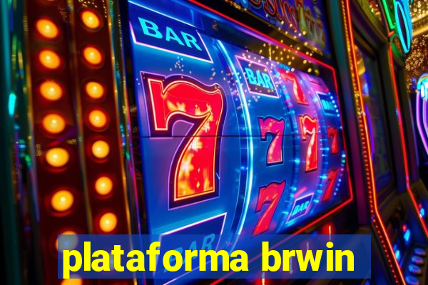 plataforma brwin