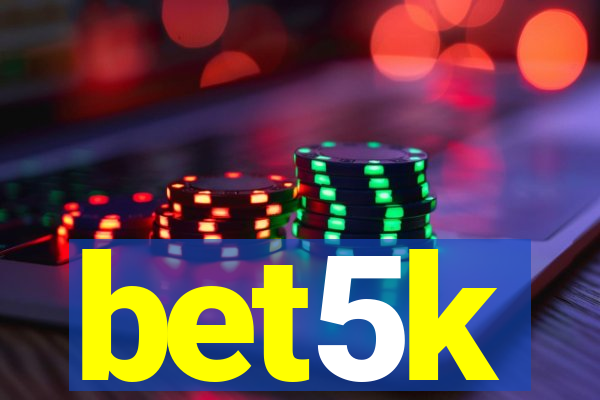 bet5k