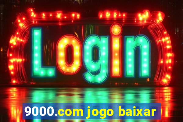 9000.com jogo baixar