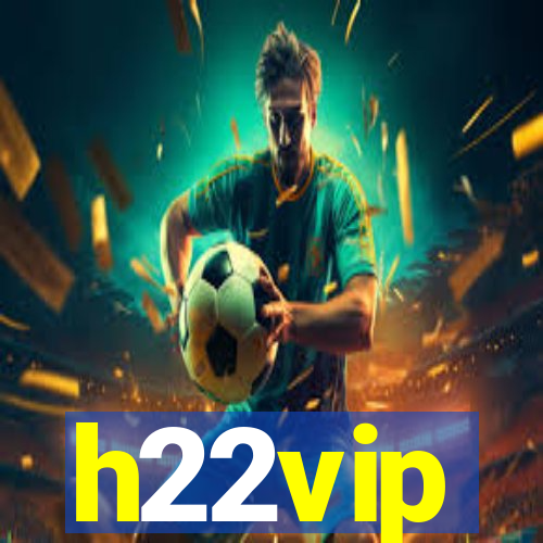 h22vip