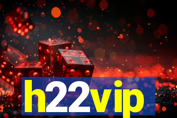 h22vip