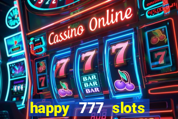 happy 777 slots paga mesmo