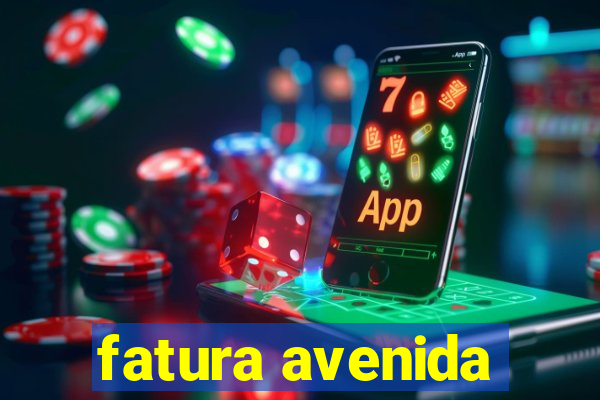 fatura avenida