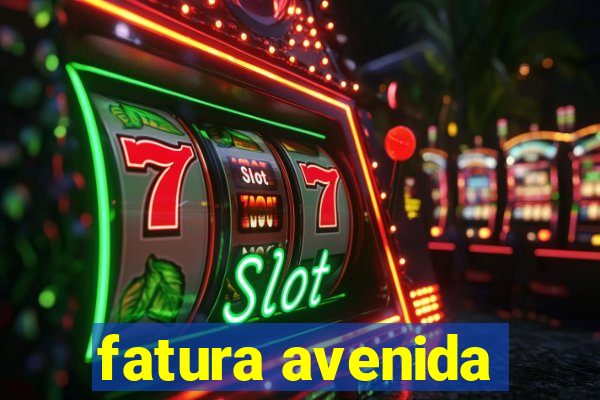 fatura avenida