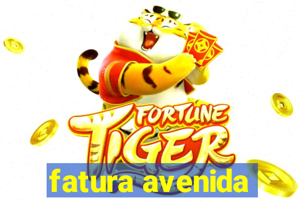 fatura avenida