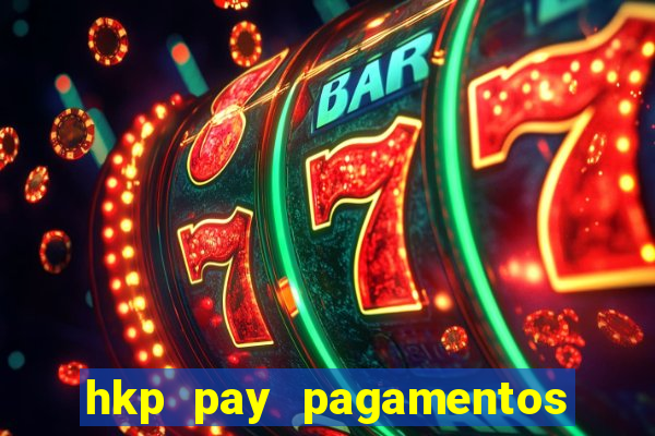 hkp pay pagamentos ltda jogo do tigre