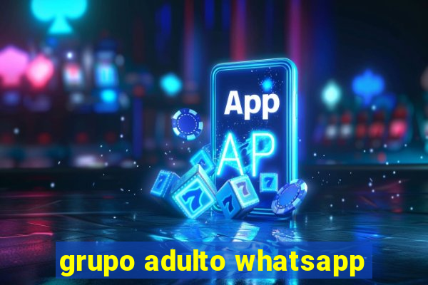 grupo adulto whatsapp