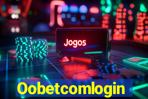 Oobetcomlogin