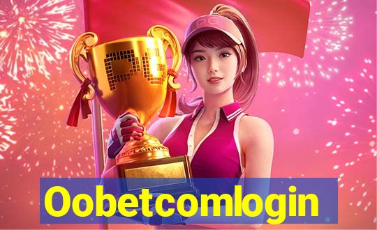 Oobetcomlogin