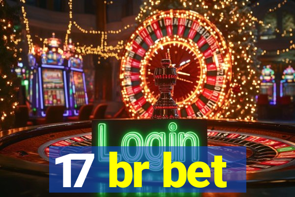 17 br bet