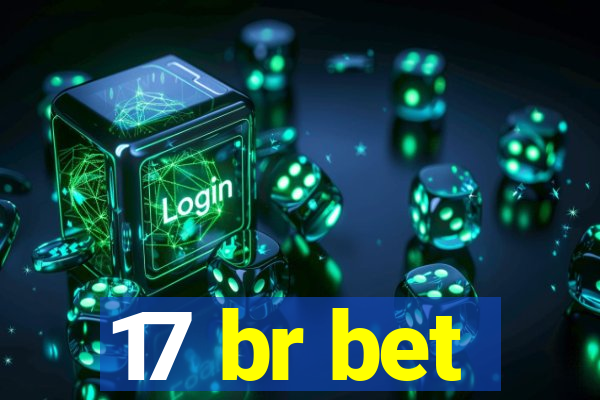 17 br bet