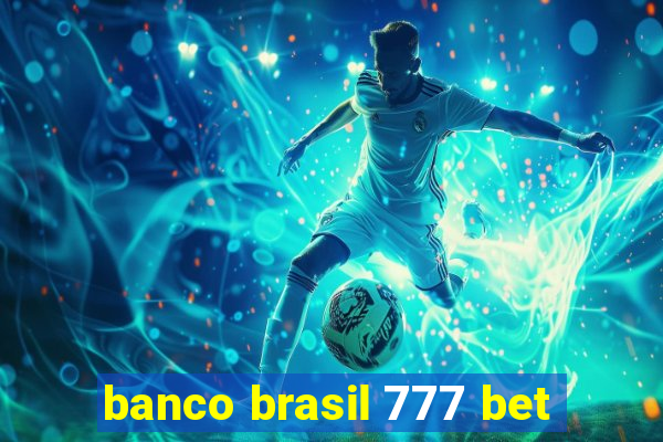 banco brasil 777 bet