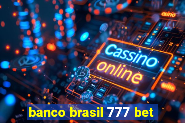 banco brasil 777 bet