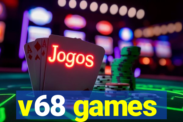 v68 games